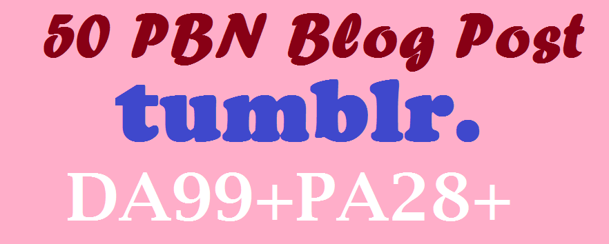 Buy 3 Get 1 FREE PBN 50 High DA98+ PA 28+ Tumblr Back...