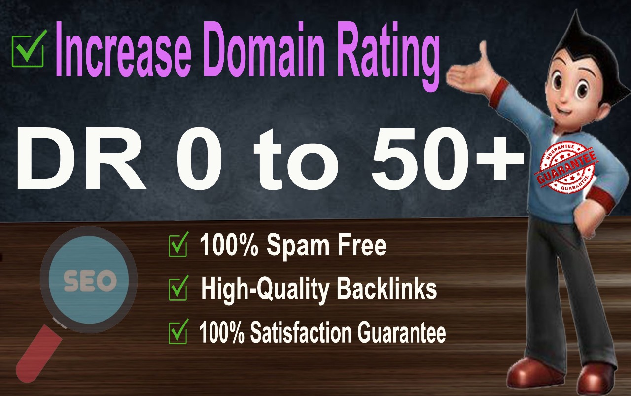 I will increase Domain Rating DR rank in Ahrefs 0 to ...