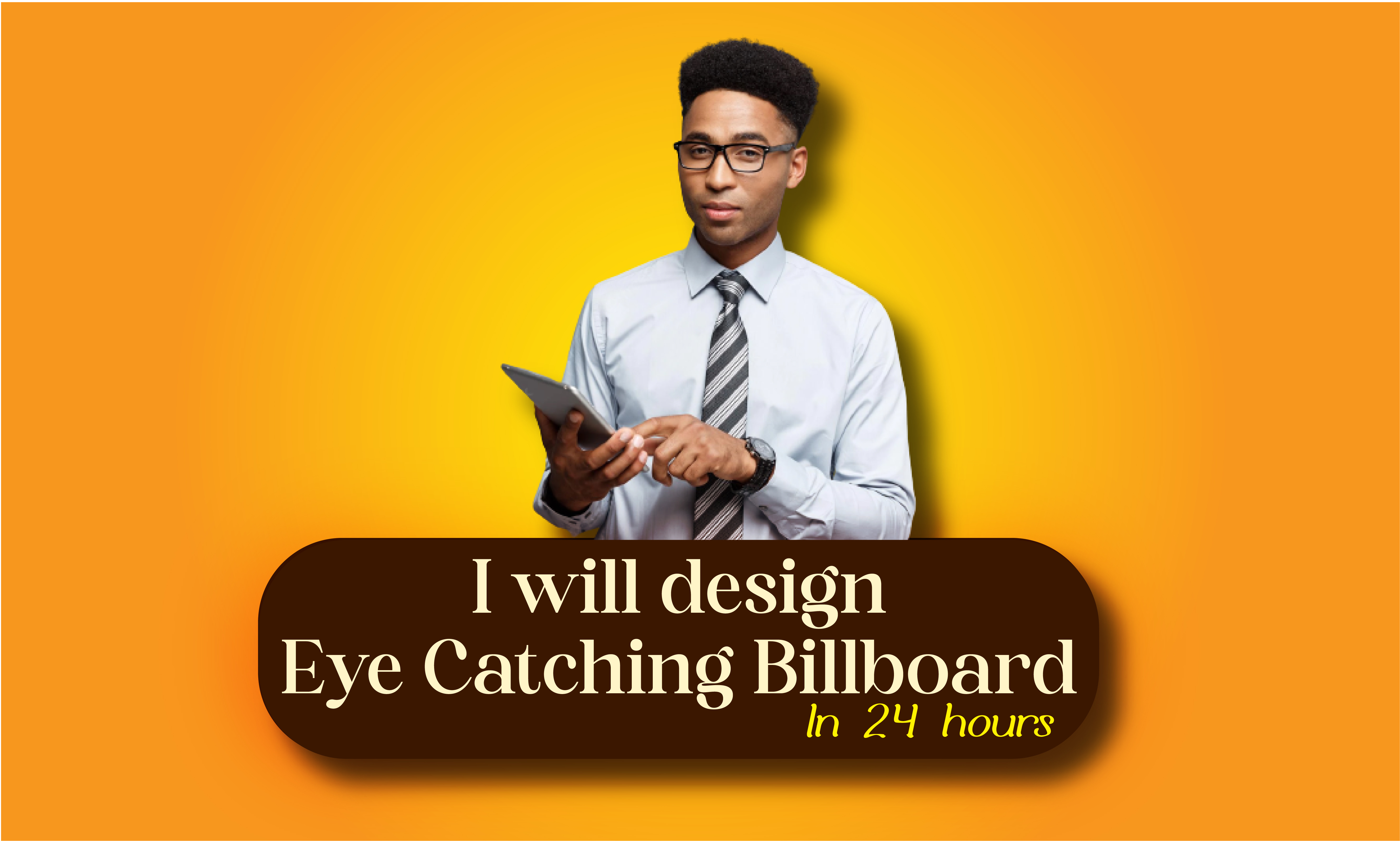 I will create eye catching poster or billboard for yo...
