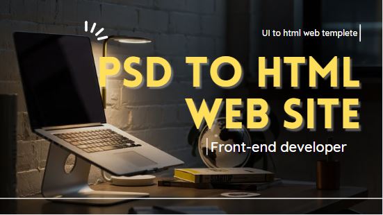 I will convert PSD to html, xd to html, figma to html...