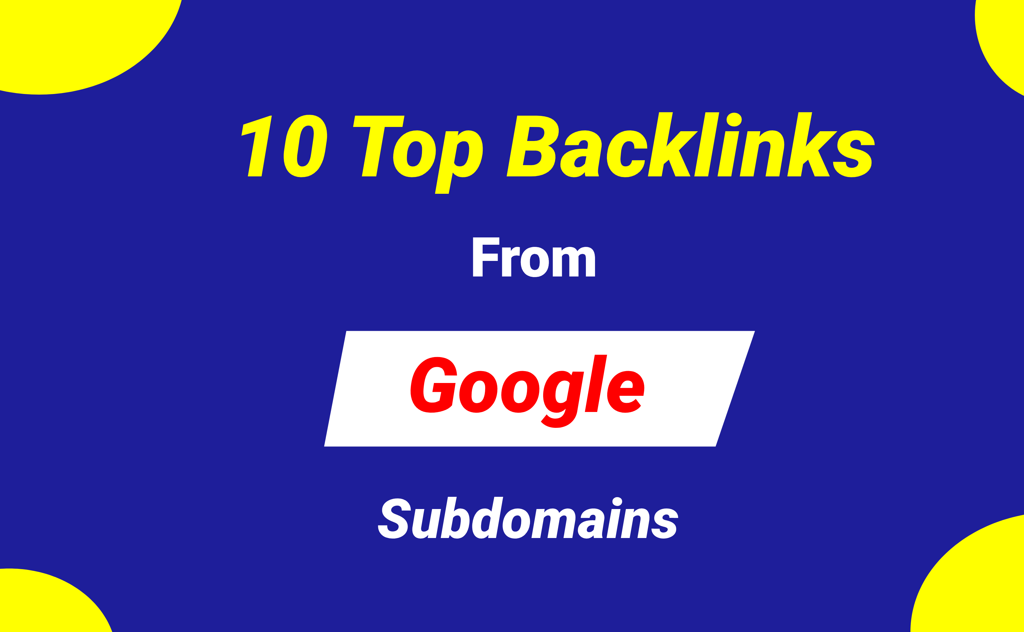 10 Top Backlinks DA 90+ From Google Subdomain - Alpha...