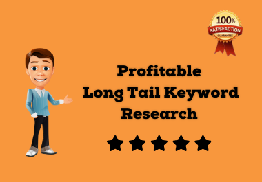 I Will Do Profitable Long Tail Keyword Research For Y...
