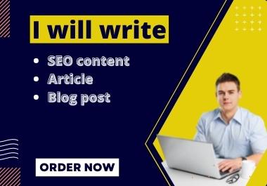 I will write your SEO content, article, and blog po...