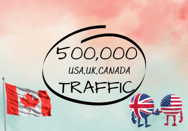500,000+ real USA, UK, CANADA visitors, targeted web...