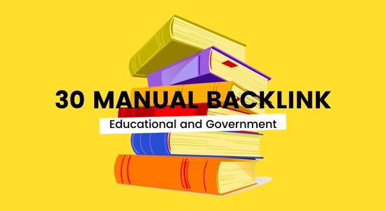 Get 30 Manually backlinks for Education and Governmen...