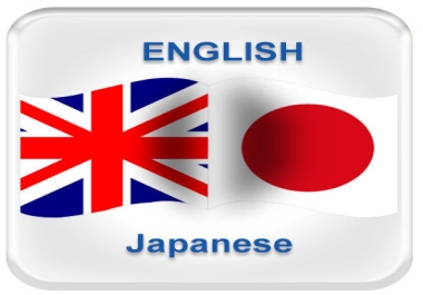 Translation English to Japanese and English to French...