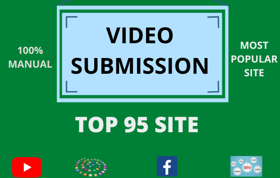 I will make video submission manually on top 95 high ...