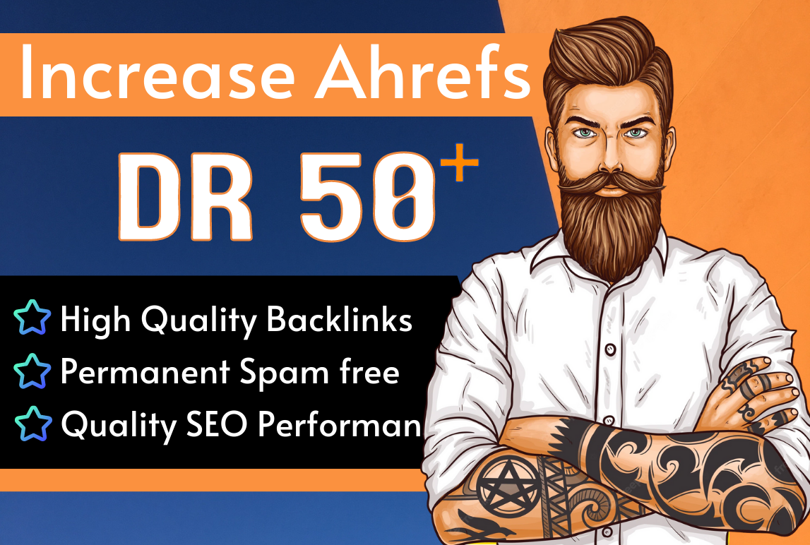 I will increase your Domain Rating DR 50 Fast