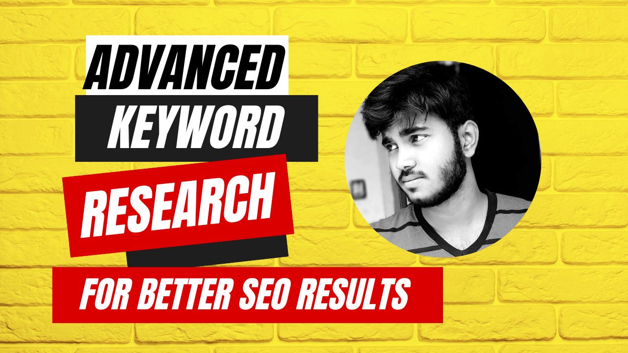 Advanced Keyword Research for Better SEO