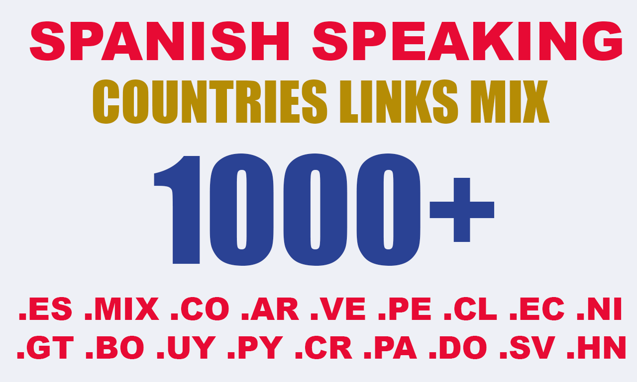 1000+ Spanish speaking countries Authority Backlinks
