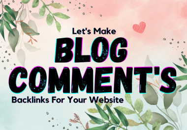 i will make 50 plus blog commets backlinks for your w...