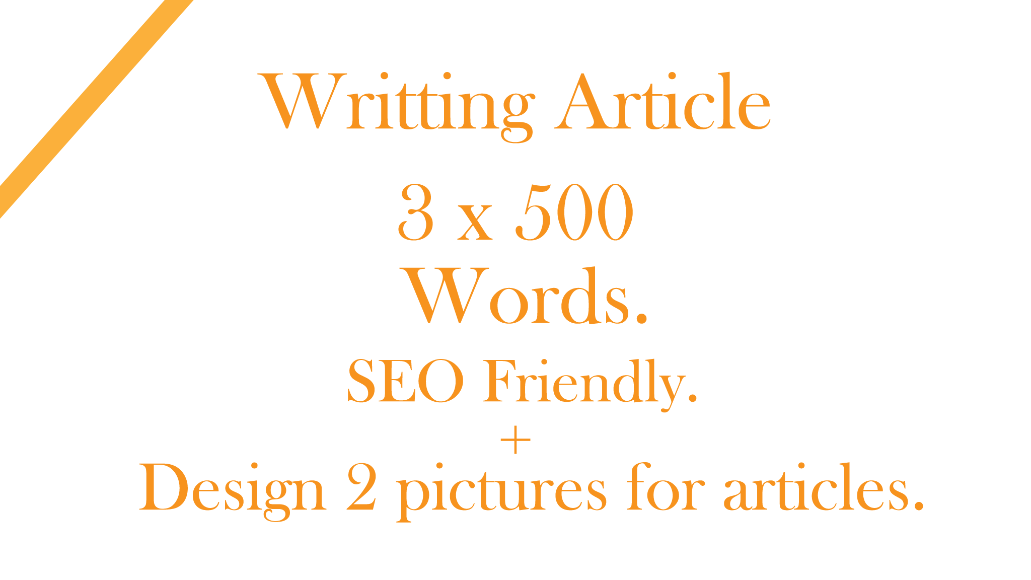 I write 3 x 500 words for you + design 2 pictures for...