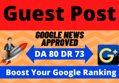 I will do 10 guest post on DR 73 google news site for...