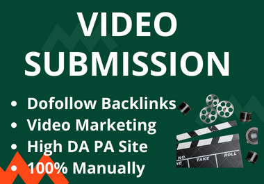 I will provide 60 video submission on high authority ...