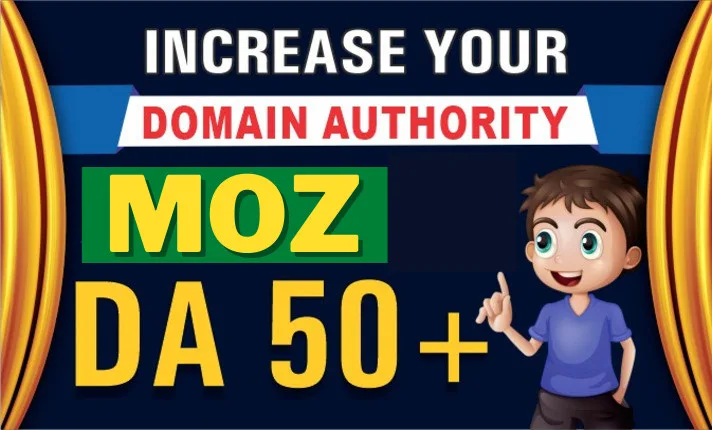 i will increase moz domain authority DA 50 plus with ...