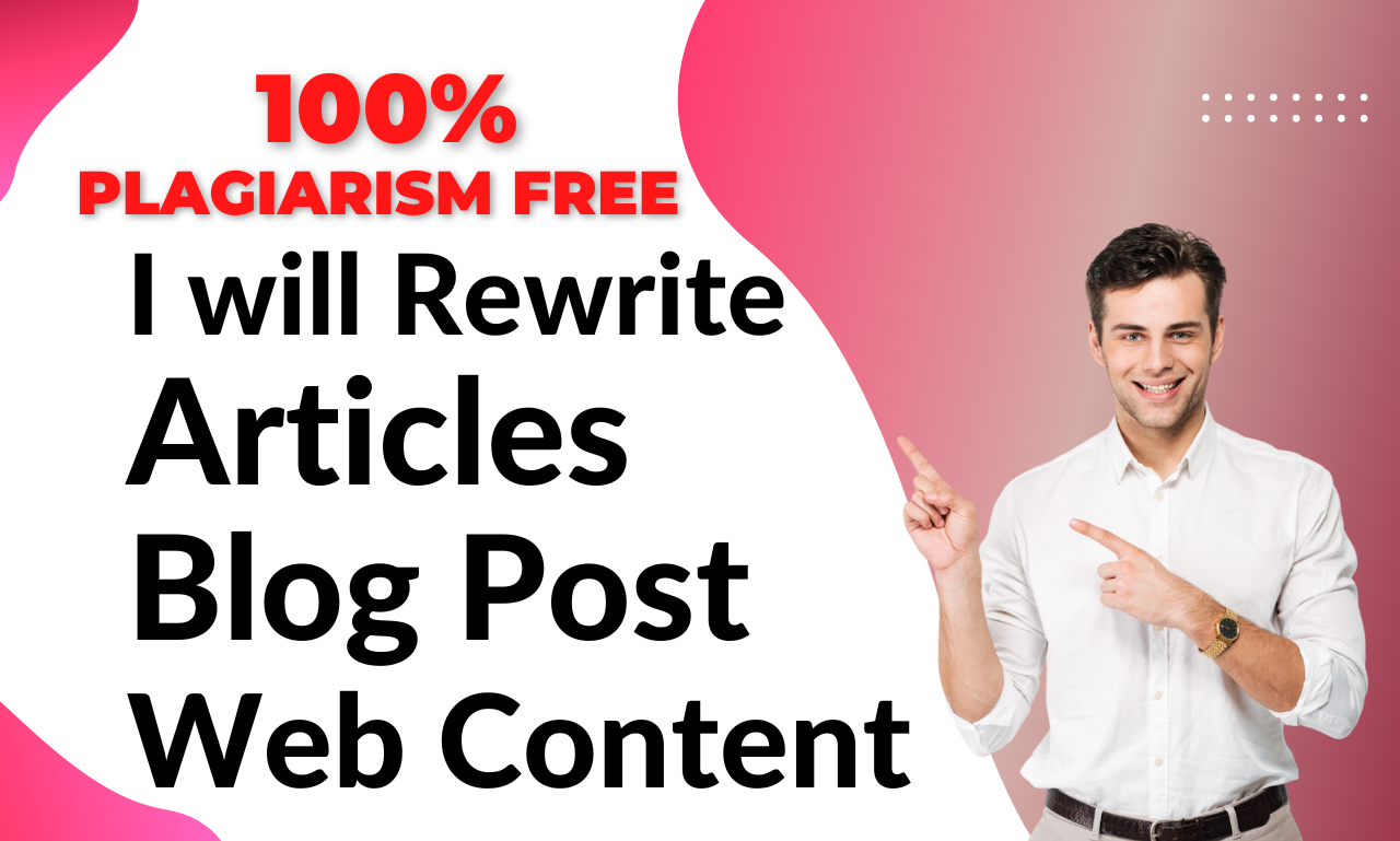 I will rewrite an article or blog post or blog conten...