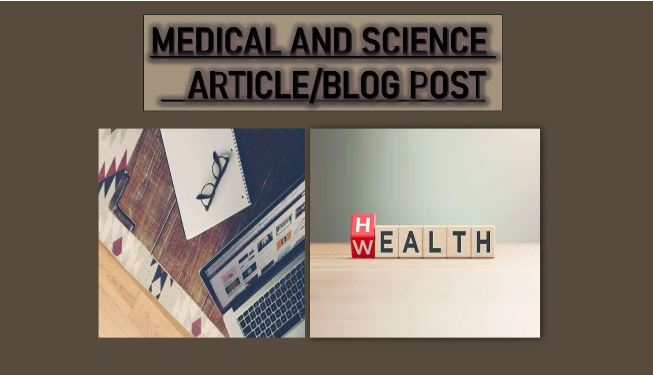 I will write Article or Blog about Health and Science...