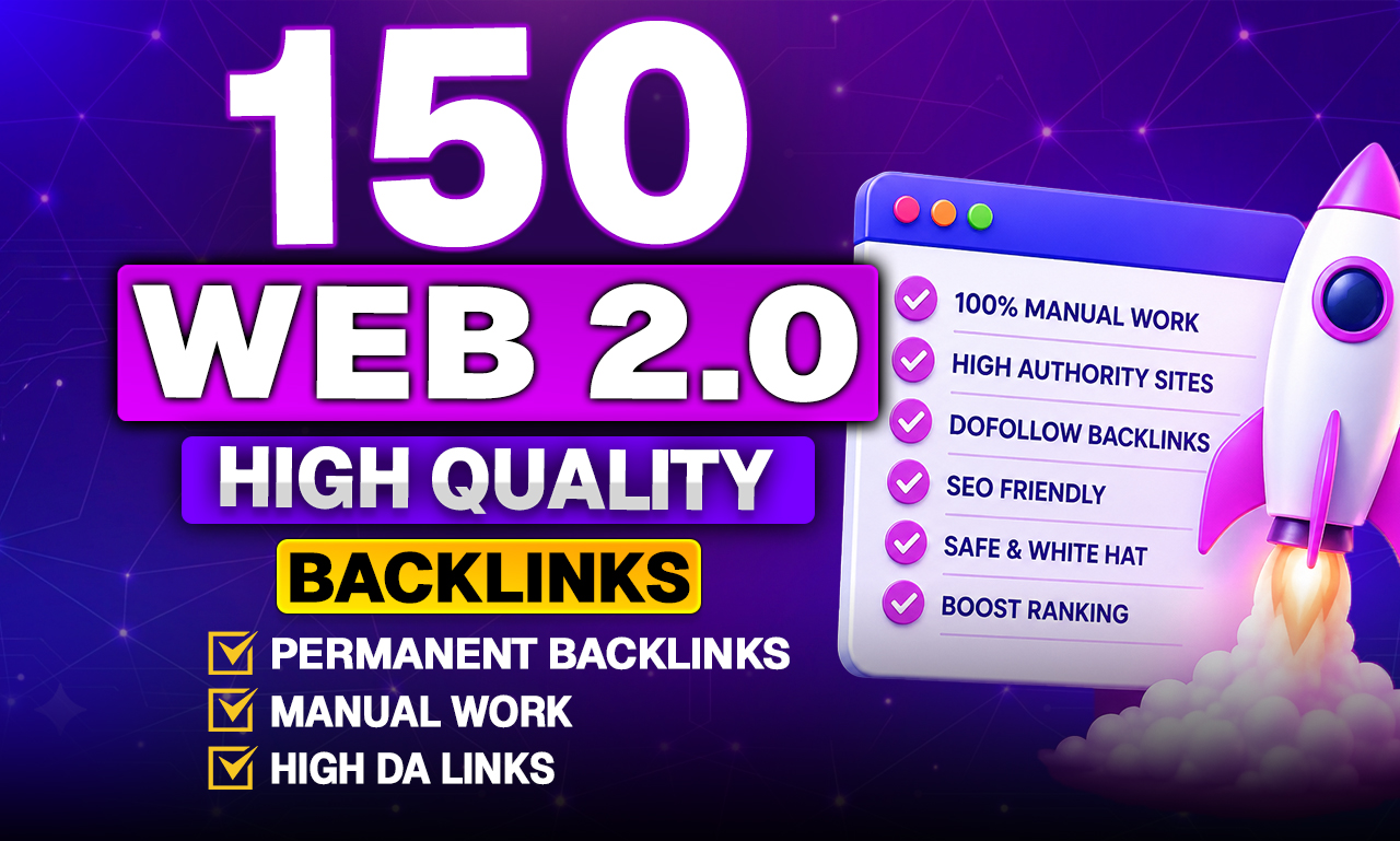 Get Powerful 150 Web 2.0 Backlinks to Enhance Your We...