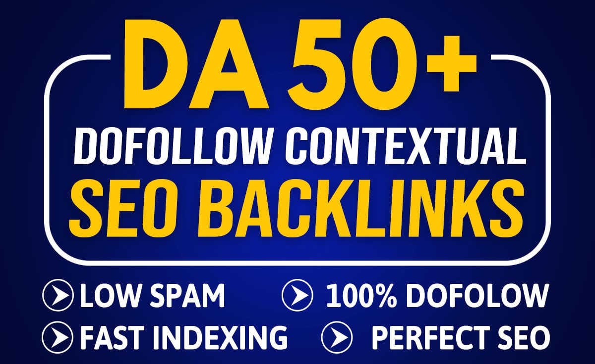 Build 25 High Quality High DA 50+ Contextual Dofollow...