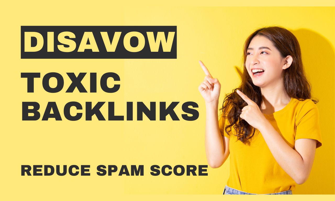 I will Disavow 100 toxic and spammy backlinks, recov...