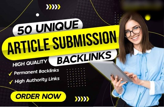 Get Rank 50 unique Article submissions on high Qualit...