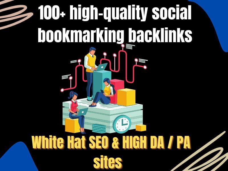 Create 100 Social Bookmarking on high quality high DA...