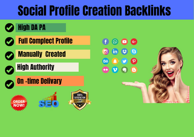 I will provide 100 social media profile creation back...
