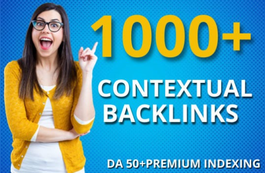 TOP google RANK 1000 Contextual Backlinks DA 90- 50 W...