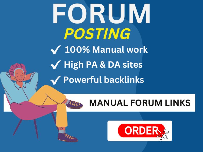 I will manually post 70 forums posting backlinks to h...