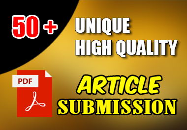 I will do 50 article submission with high quality bac...