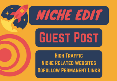 Get blogger outreach for niche edit or guest post wit...
