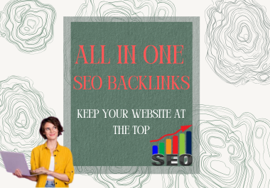 I will provide all in one high authority seo backlink...