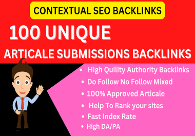 I will Unique 70 plus article submission, contextual...