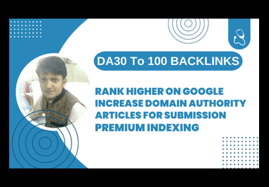 100 Backlinks, DA30 To 100, 100 Articles For Submis...