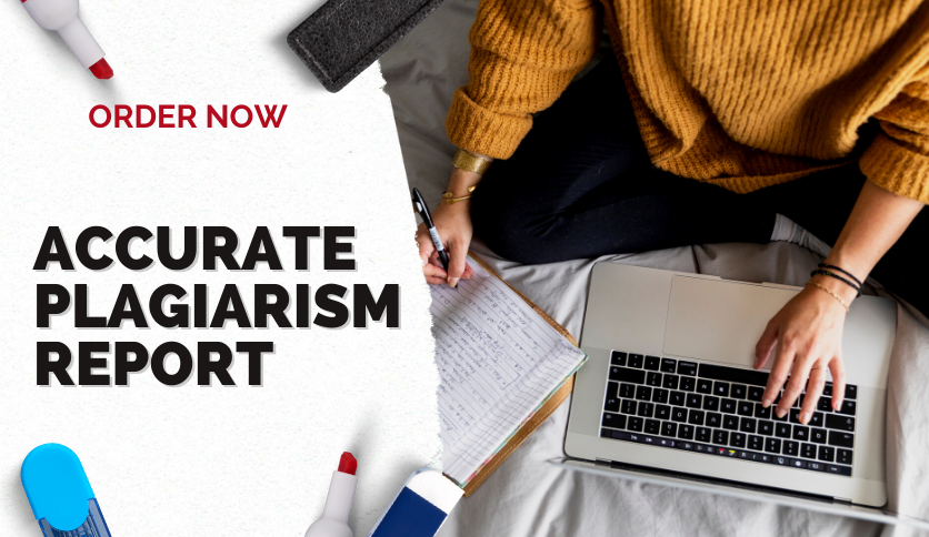 I will provide an accurate plagiarism report for your...