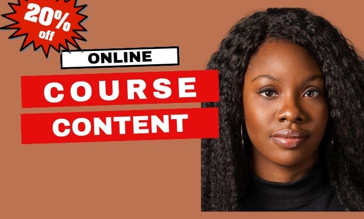I Will do online course content, course development,...
