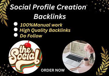 I will do top 50 do follow Social media profile creat...