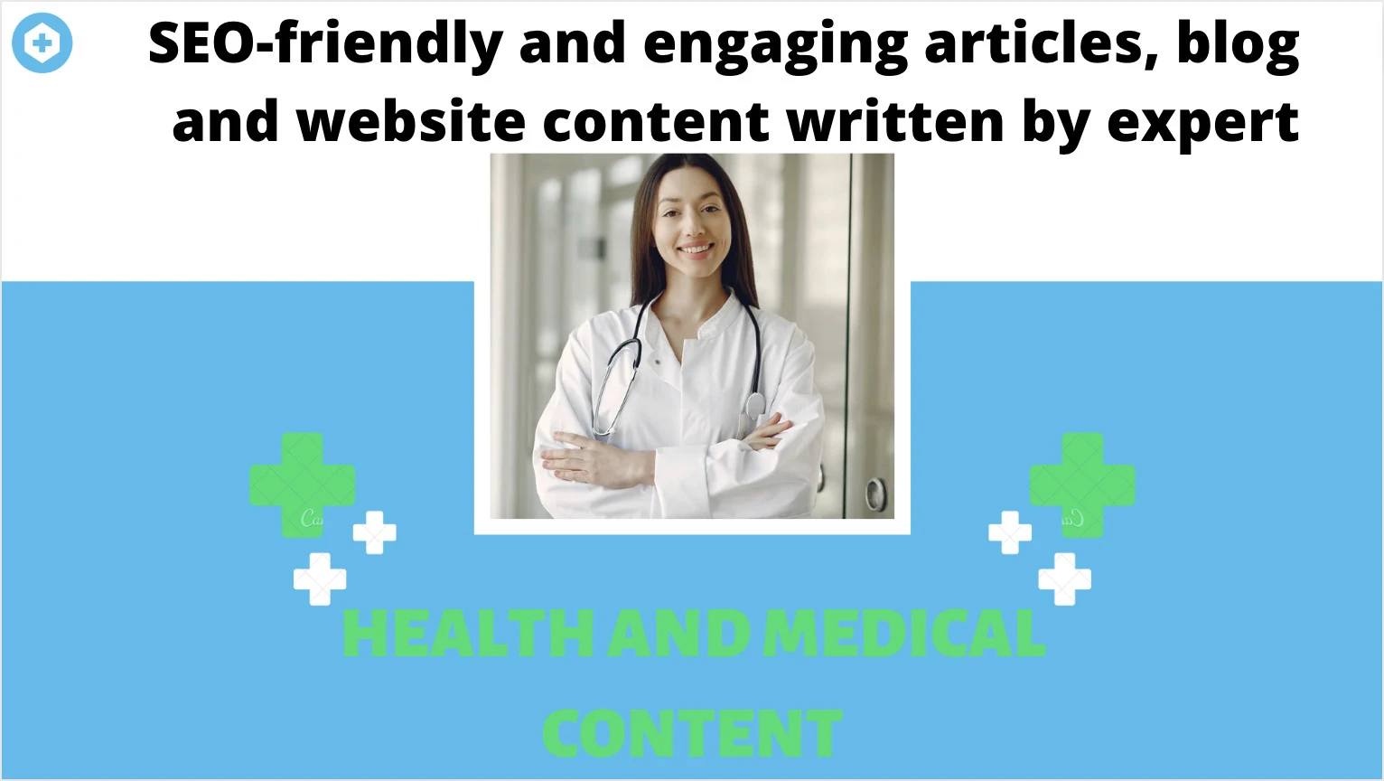 I will write medical and health articles or blog post...