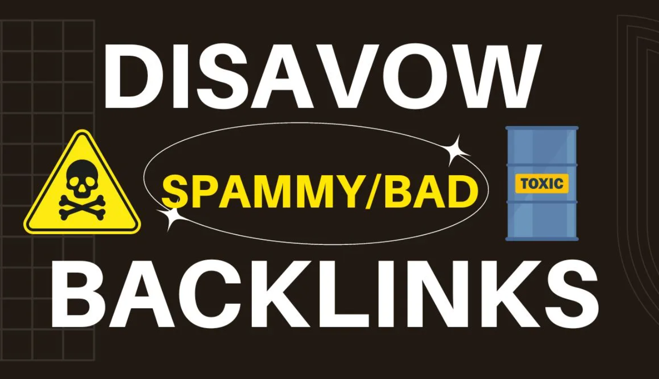 I will disavow bad backlinks and toxic links to remov...