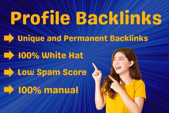 I will do 100 high quality profile backlinks and manu...