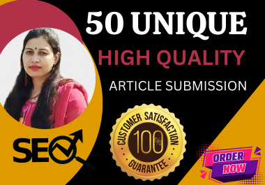 I will create 50 article submission on high authority...