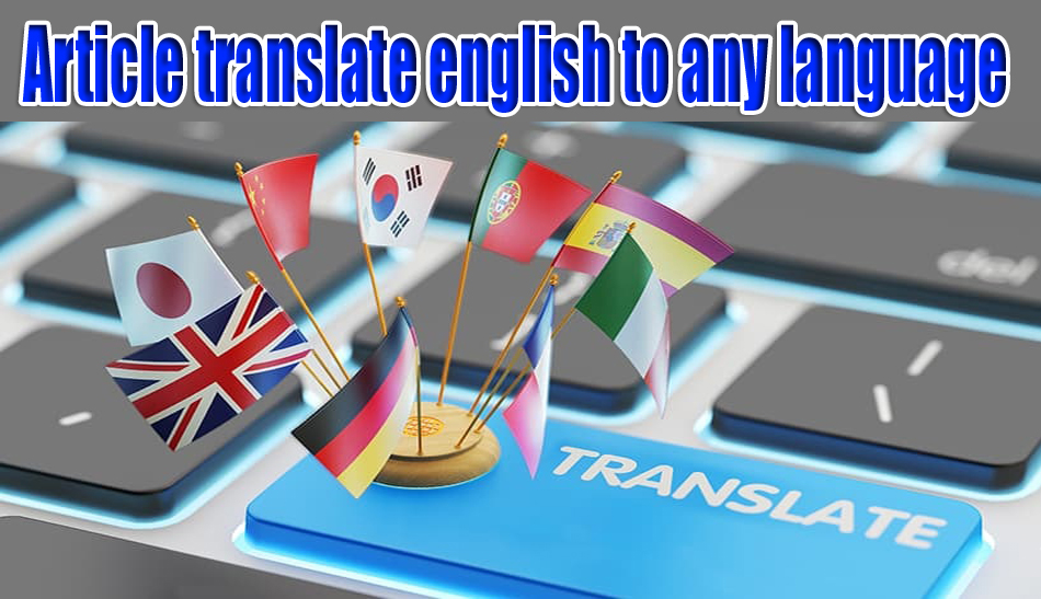 I write articles and i also translate them
