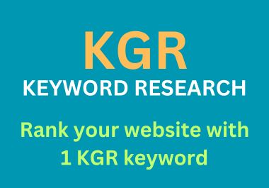 I will do KGR keyword research for easily ranking you...