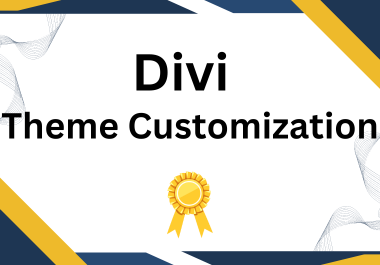 I will customize your Divi WordPress theme or elegant...