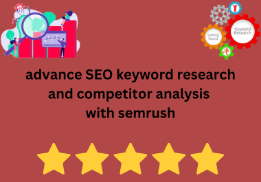 I will do advance SEO keyword research and competitor...