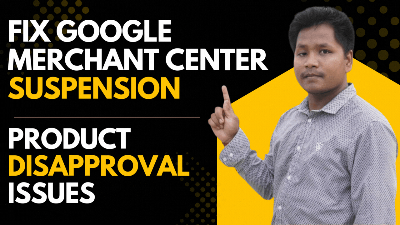 I will fix Google Merchant Center suspension and prod...