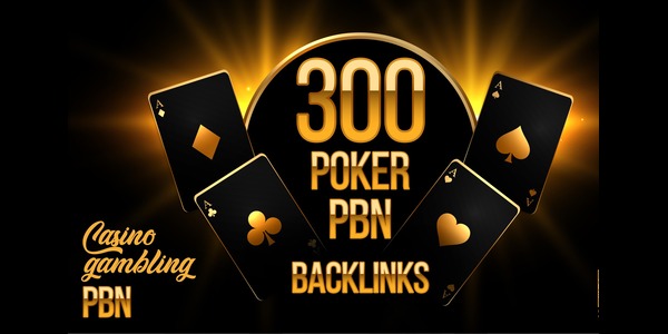 Get 300 PBN DA 50 Plus Casino Poker Betting Gambling ...