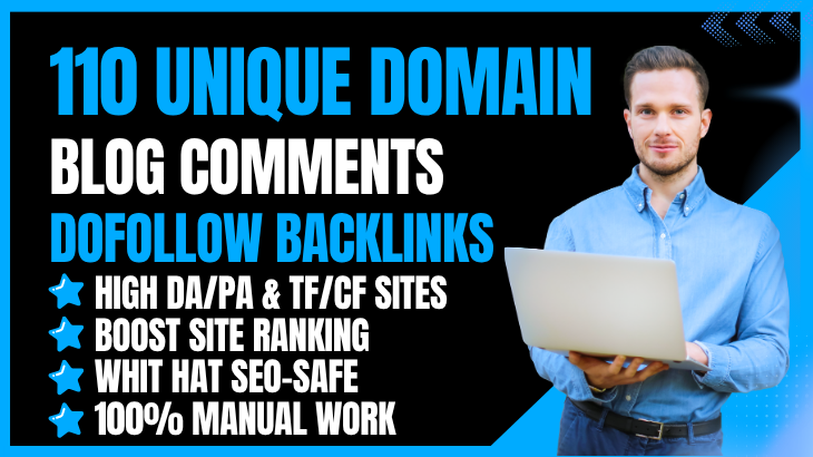 I will create 110 Manual Blog Comments Backlinks Unqi...