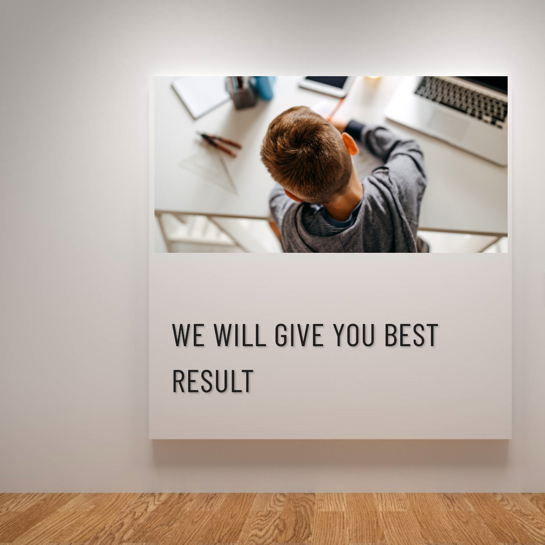 we will give you best results in sort time