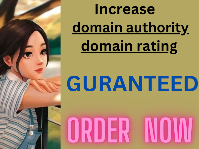 I will increase domain authority da domain rating ahr...